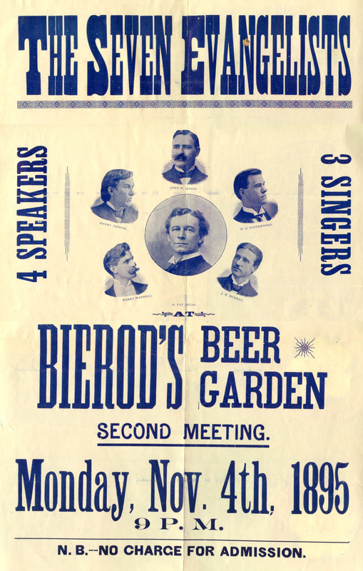 Poster advertising "The Seven Evangelists" holding meetings at Bierod's Beer Garden in Louisville, Kentucky. B. Fay Mills (1857-1916), the round picture in the middle of the poster, was the main speaker.