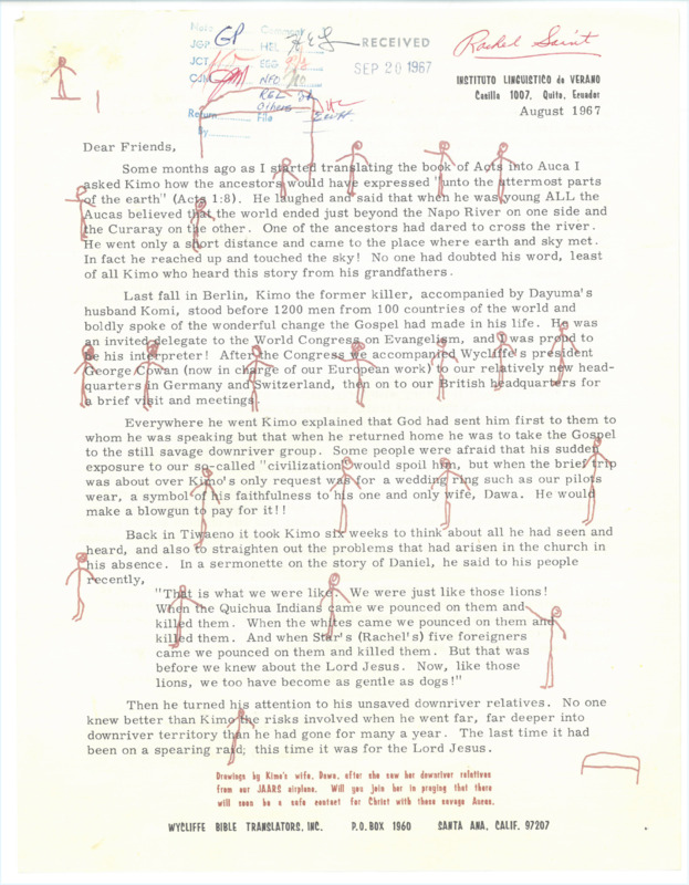 Prayer letter from Rachel Saint to friends and supporters, August 1967. Letter includes description of traveling to the World Congress on Evangelism with Quemo (Kimo) and Come (Komi) (Dayuma's husband), Come and Mincaye's continued outreach to the "downriver" Waorani group, and intrusion by an oil company into traditional Waorani territory. A postscript also gives updates for Ethel Wallis, Catherine Peeke, and Dayuma, among others.
