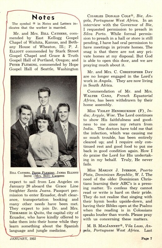 Announcement of new missionaries Peter Fleming, Jim Elliot, and Bill and Irene Cathers, from page 7 of the January edition of <i>The Fields</i>, magazine of Plymouth Brethren mission work. The announcement describes Elliot and Fleming’s plans to sail to Ecuador. They actually left a little over two weeks after the date in the announcement. Paper, 6" x 9".