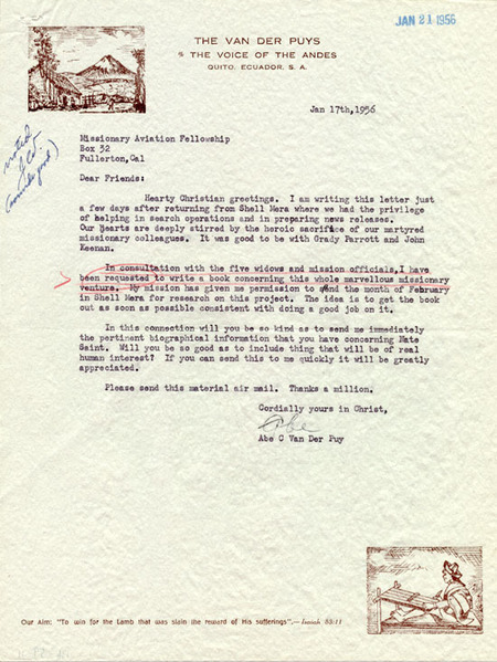 One page letter from Abe Van Der Puy, Ecuador field director for HCJB, to home office of Mission Aviation Fellowship, January 17, 1956. In the letter, Van Der Puy introduces a book project concerning the story of "Operation Auca" and the death of the five men and asks for biographical information on MAF pilot Nate Saint.