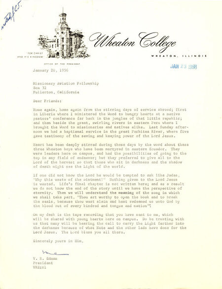 Letter from Edman to the staff of Mission Aviation Fellowship (MAF) describing his initial reactions to the news of the deaths of the “three Wheaton boys who have been martyred in eastern Ecuador.” Paper, 8-1/2" x 11", typed and signed.