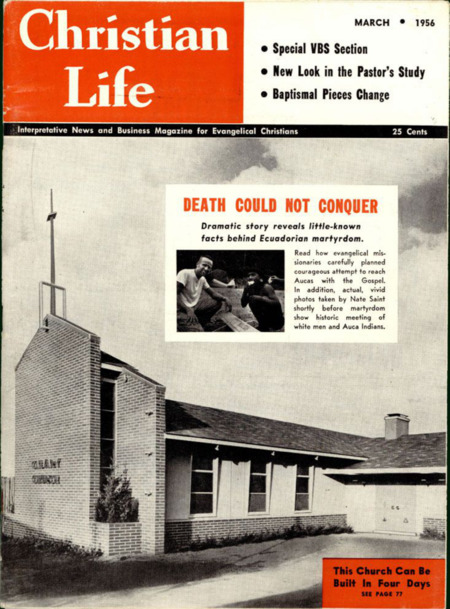 Magazine issue of <i>Christian Life</i>, March 1956. The magazine was a popular news and business publication for evangelical Christians. The cover article, “Death Could Not Conquer,” describes the deaths of the five missionaries in Ecuador and the public reaction. 8" x 11", 3 pages.