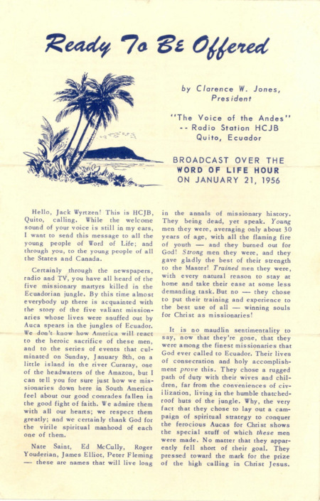 Transcript of Clarence W. Jones' radio address about the death of the five missionaries recorded at the HCJB radio station in Quito, Ecuador and broadcast over the <i>Word of Life Hour</i>, January 21, 1956.