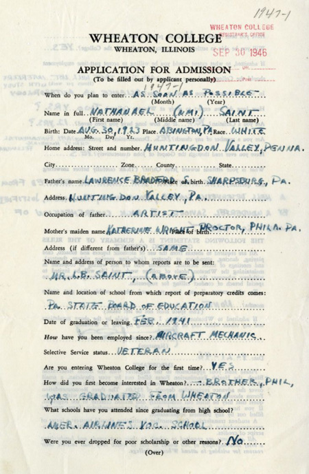 Nate Saint’s application for admission to Wheaton College with handwritten responses. Asked about his attitude toward Jesus, he replies, “The attitude that would be expected from a hell-deserving sinner, pardoned, forgiven, justified by a wonderful savior. I lack comprehension of such love!” Paper, 6” x 9”, 2 pages on single sheet.